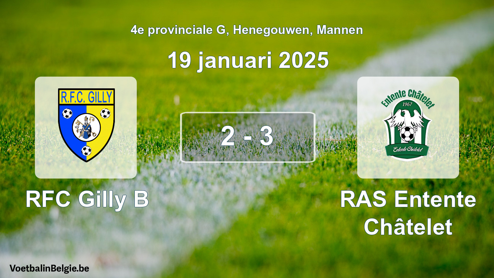 Gespeelde wedstrijd mannenvoetbal: RFC Gilly B - RAS Entente Châtelet 2 - 3 (19 januari 2025)