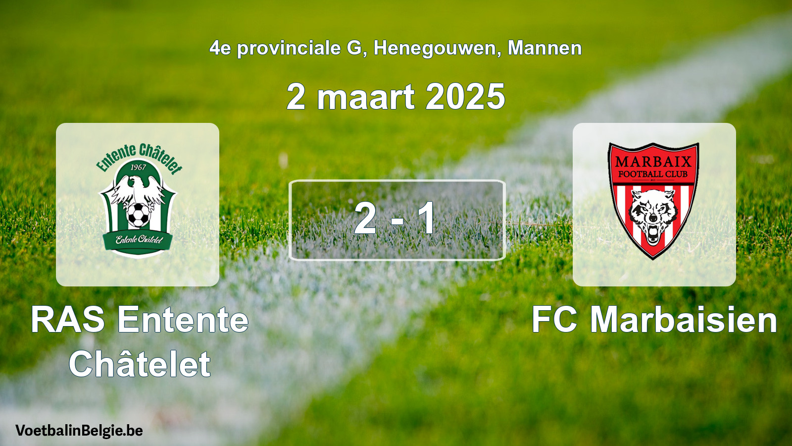 Gespeelde wedstrijd mannenvoetbal: RAS Entente Châtelet - FC Marbaisien 2 - 1 (2 maart 2025)