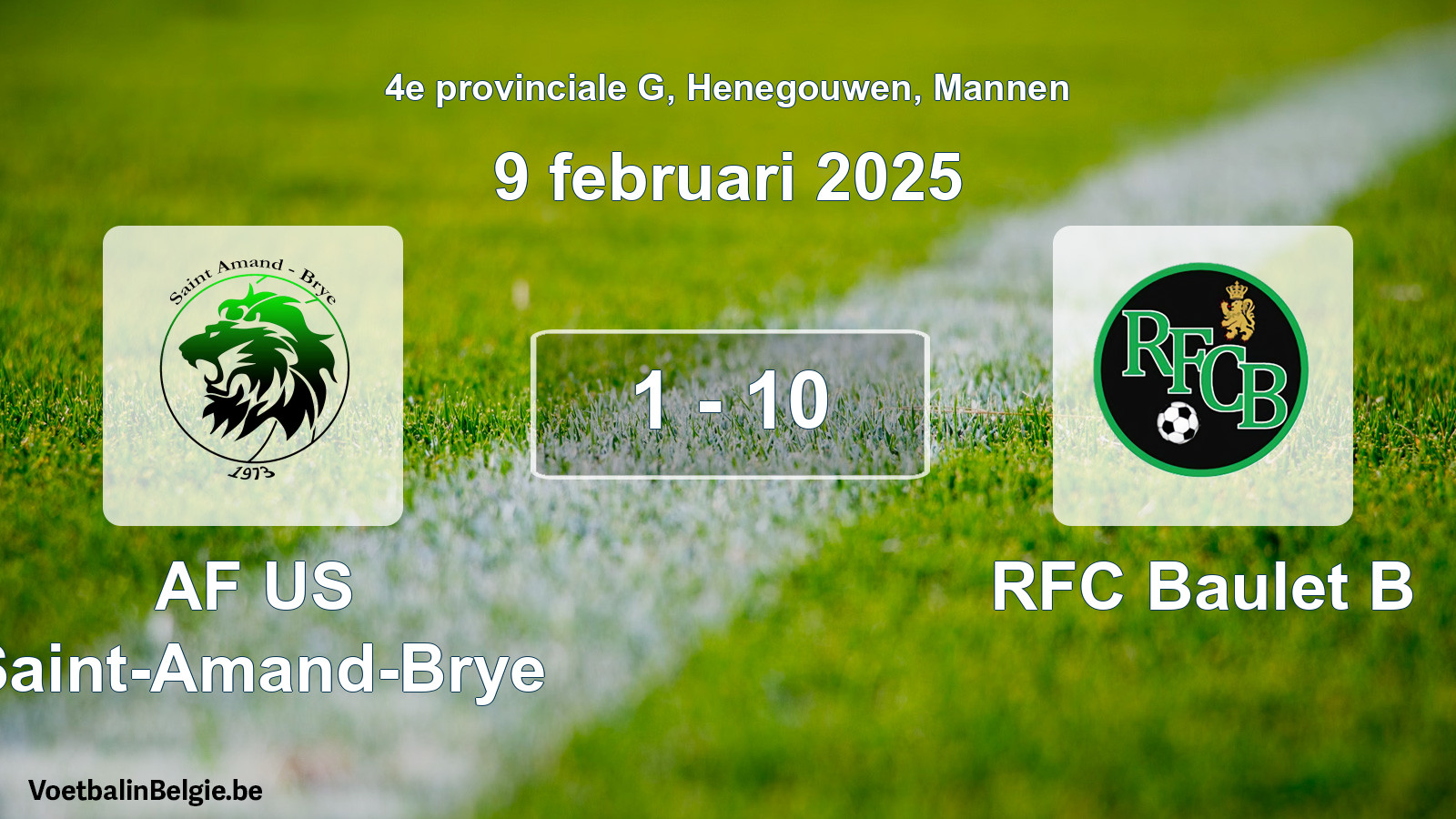 Gespeelde wedstrijd mannenvoetbal: AF US Saint-Amand-Brye - RFC Baulet B 1 - 10 (9 februari 2025)