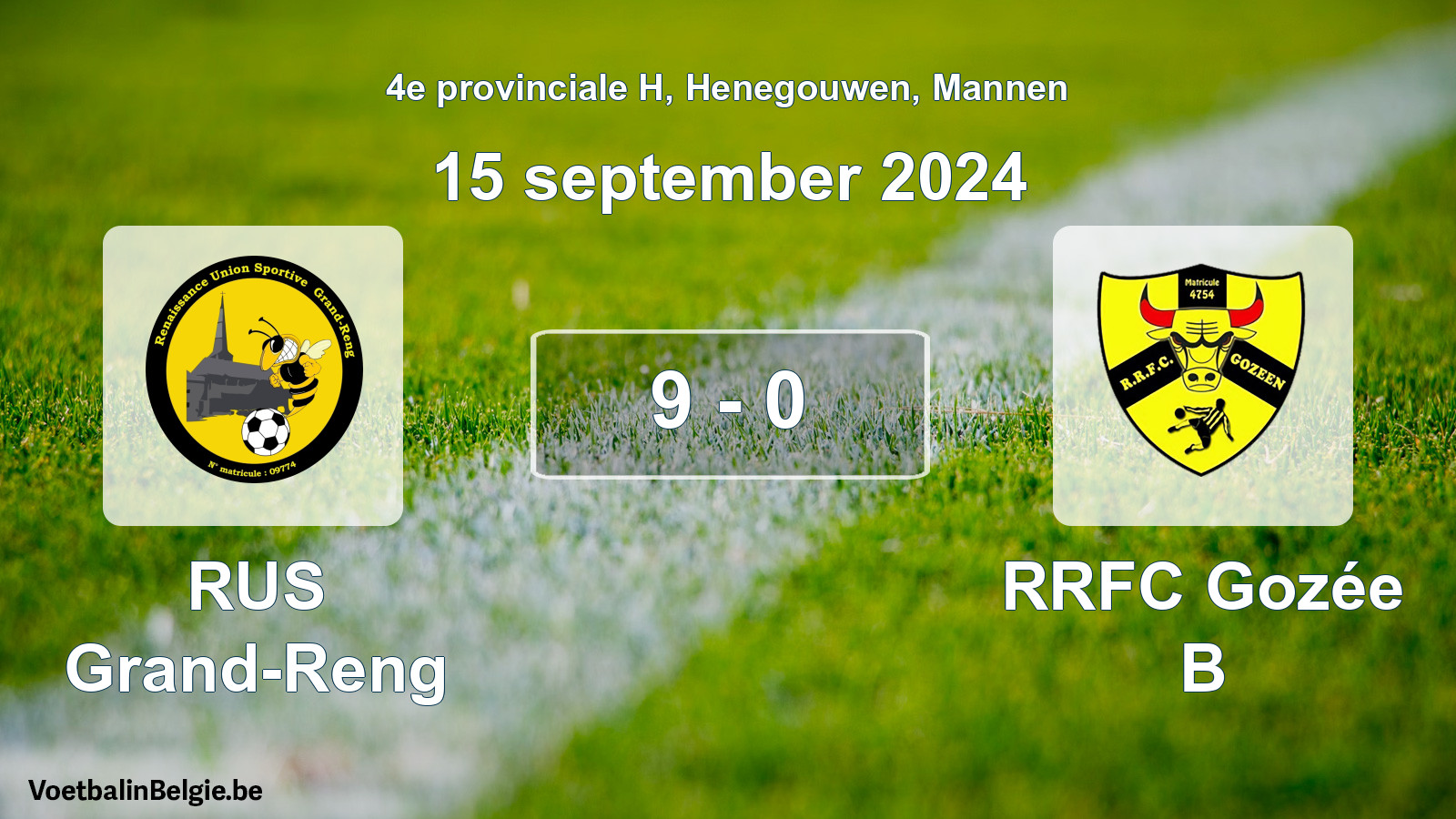 Gespeelde wedstrijd mannenvoetbal: RUS Grand-Reng - RRFC Gozée B 9 - 0 (15 september 2024)