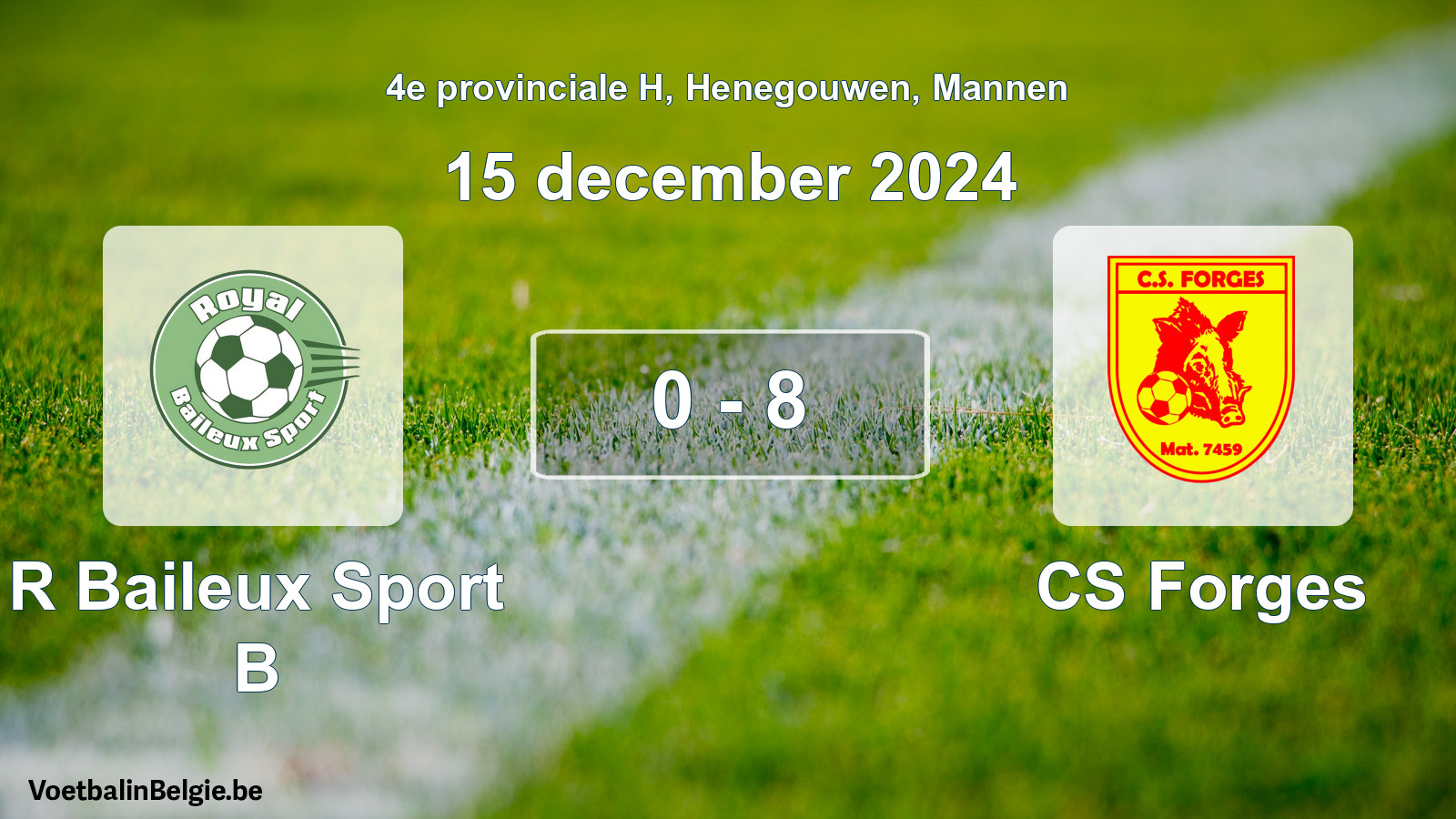 Gespeelde wedstrijd mannenvoetbal: R Baileux Sport B - CS Forges 0 - 8 (15 december 2024)
