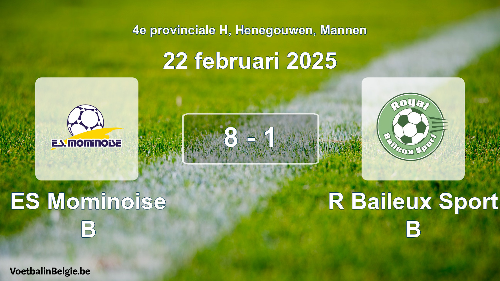 Gespeelde wedstrijd mannenvoetbal: ES Mominoise B - R Baileux Sport B 8 - 1 (22 februari 2025)