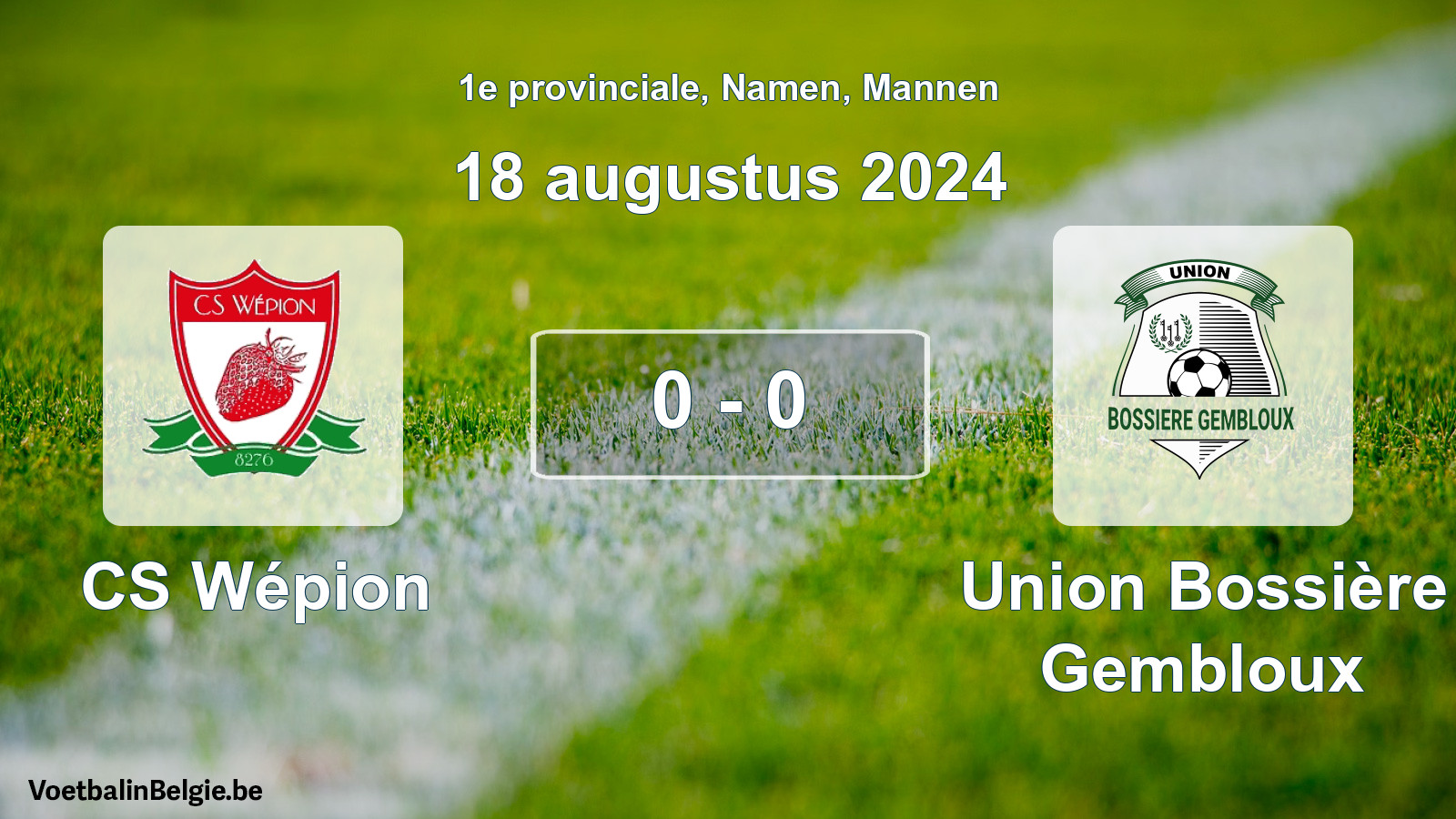 Gespeelde wedstrijd mannenvoetbal: CS Wépion - Union Bossière Gembloux 0 - 0 (18 augustus 2024)