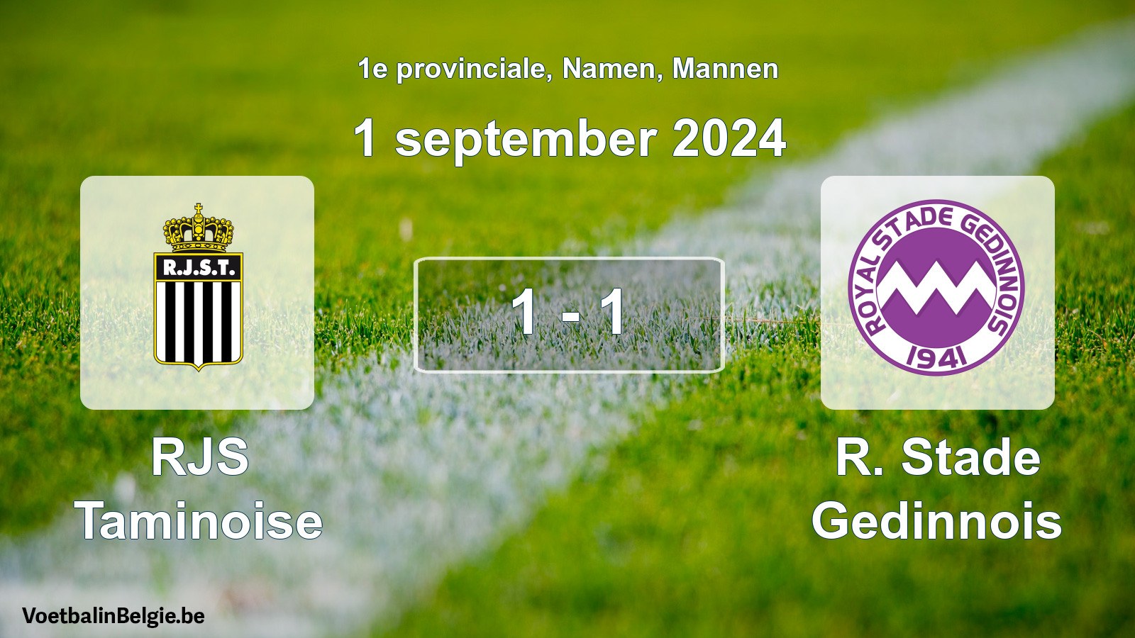 Gespeelde wedstrijd mannenvoetbal: RJS Taminoise - R. Stade Gedinnois 1 - 1 (1 september 2024)