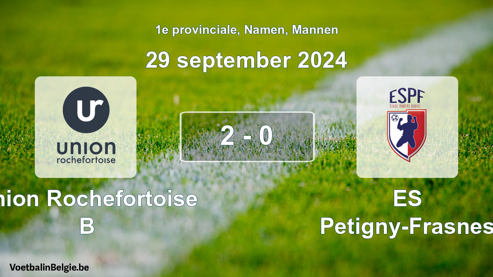 Gespeelde wedstrijd mannenvoetbal: Union Rochefortoise B - ES Petigny-Frasnes 2 - 0 (29 september 2024)