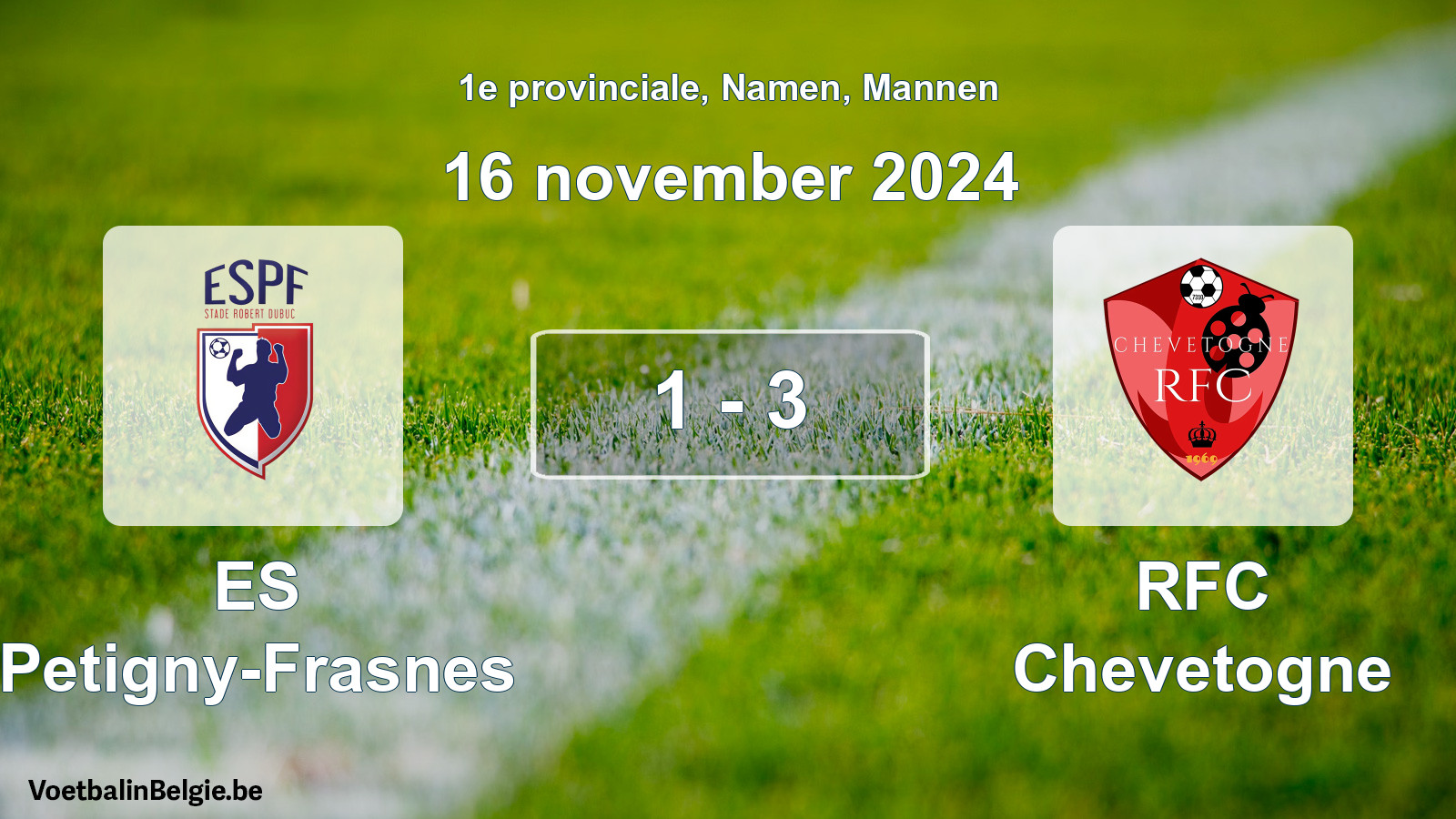 Gespeelde wedstrijd mannenvoetbal: ES Petigny-Frasnes - RFC Chevetogne 1 - 3 (16 november 2024)
