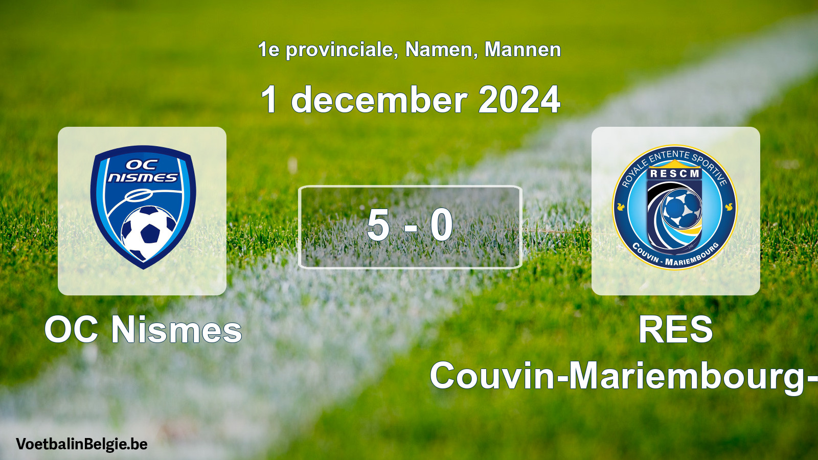 Gespeelde wedstrijd mannenvoetbal: OC Nismes - RES Couvin-Mariembourg-Fraire 5 - 0 (1 december 2024)