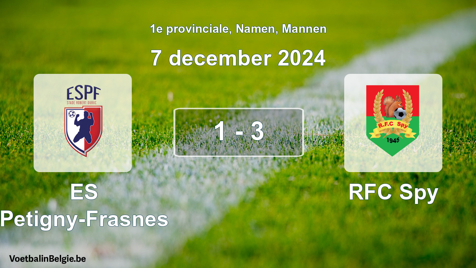 Match joué football hommes: ES Petigny-Frasnes - RFC Spy 1 - 3 (7 décembre 2024)