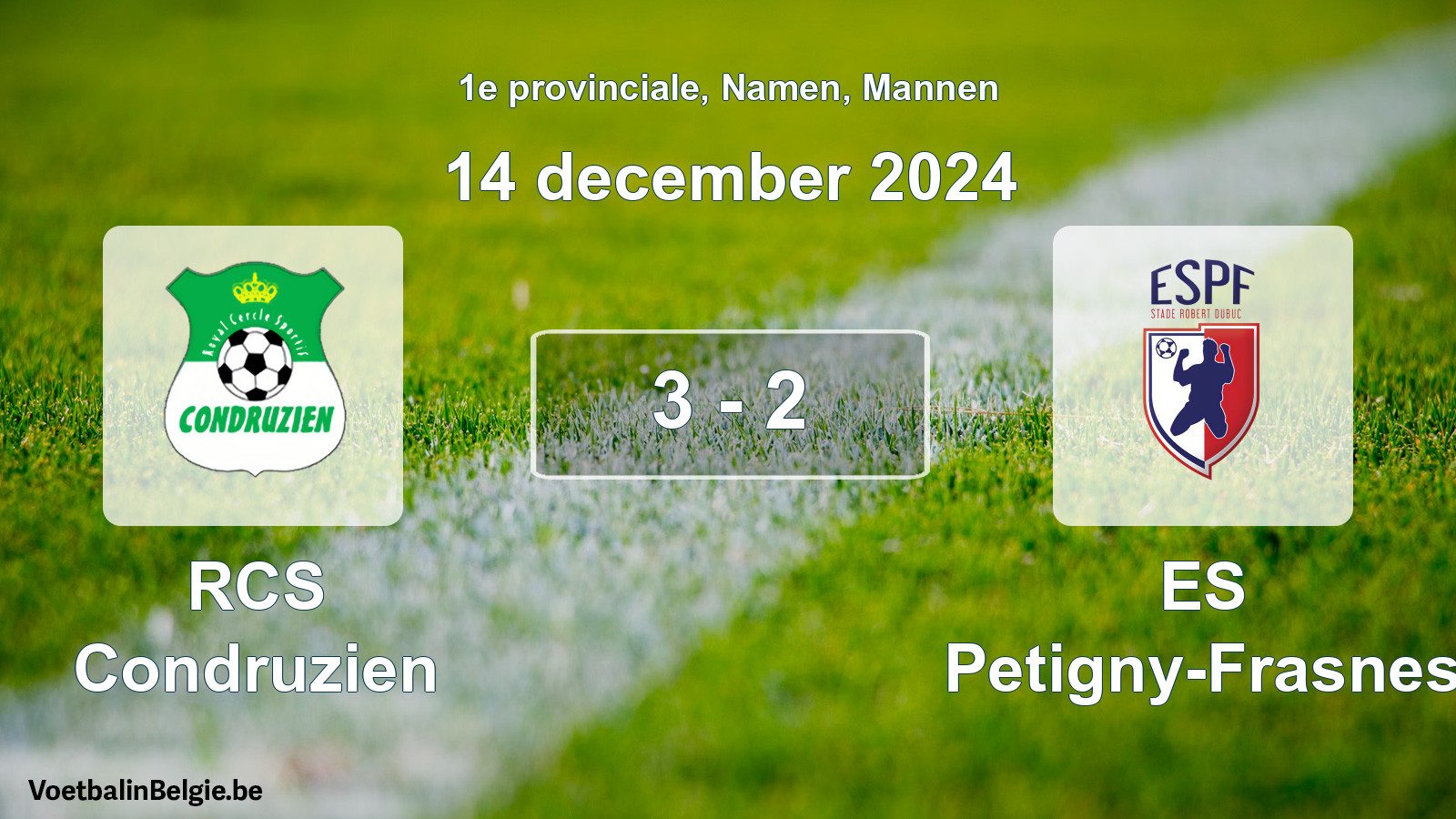 Played match men football: RCS Condruzien - ES Petigny-Frasnes 3 - 2 (14 December 2024)