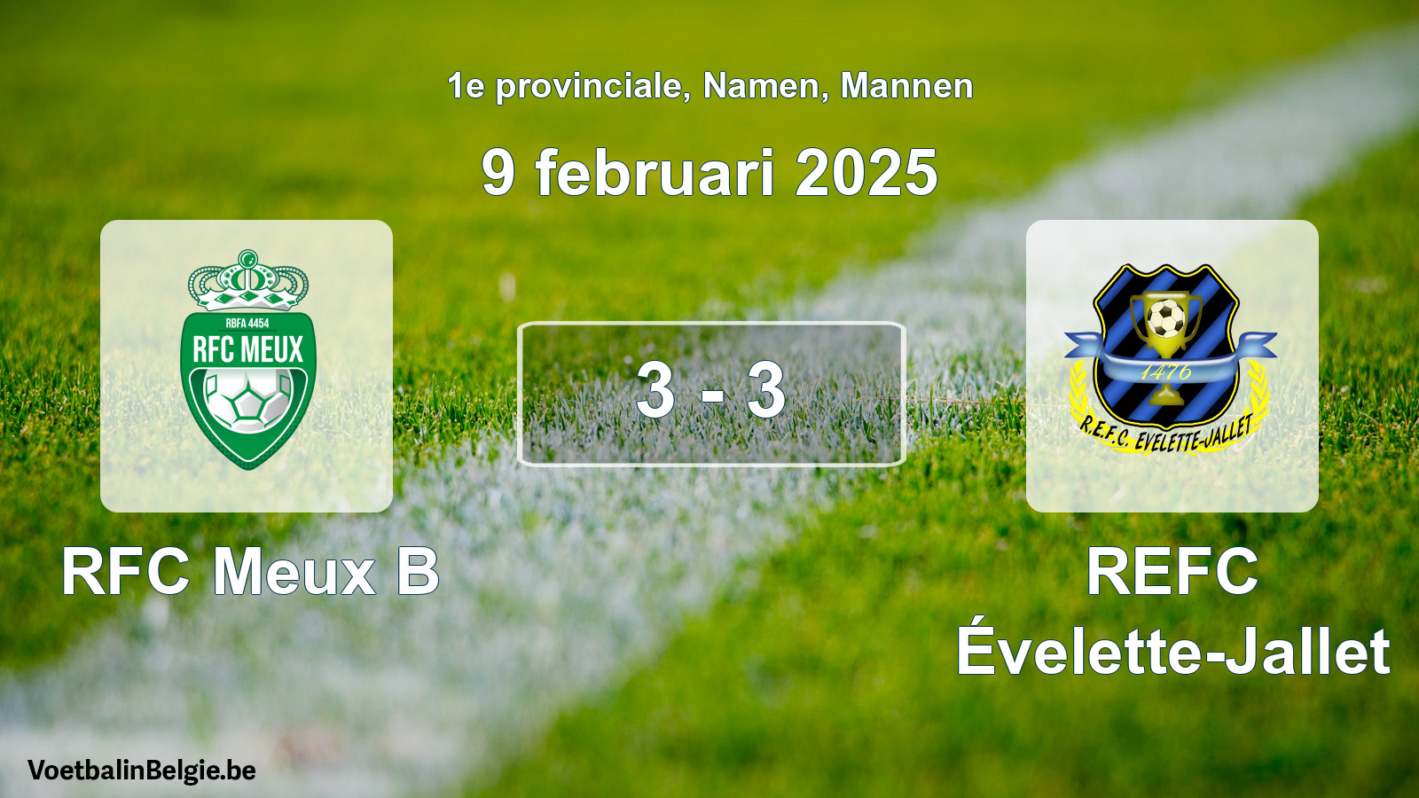 Gespeelde wedstrijd mannenvoetbal: RFC Meux B - REFC Évelette-Jallet 3 - 3 (9 februari 2025)