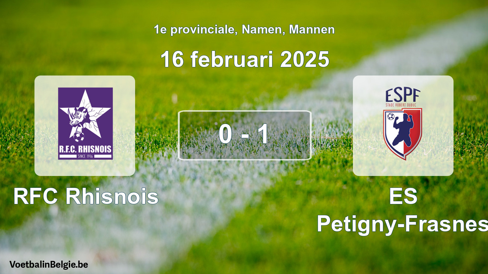 Gespeelde wedstrijd mannenvoetbal: RFC Rhisnois - ES Petigny-Frasnes 0 - 1 (16 februari 2025)