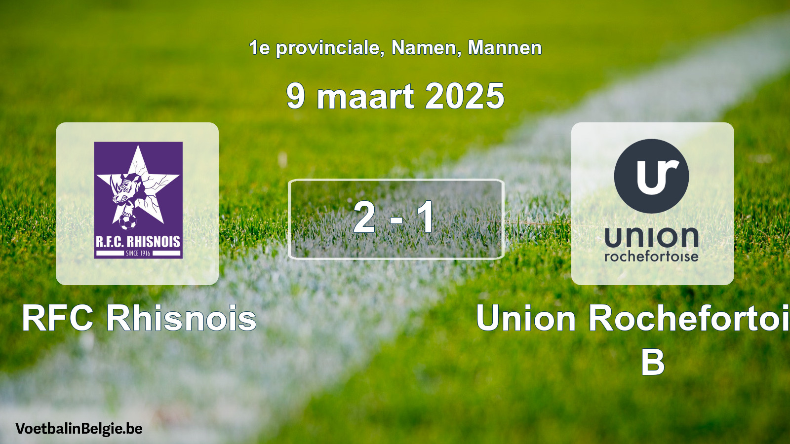 Gespeelde wedstrijd mannenvoetbal: RFC Rhisnois - Union Rochefortoise B 2 - 1 (9 maart 2025)