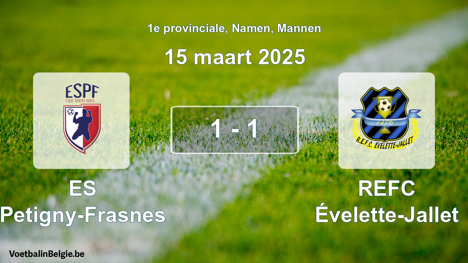 Gespeelde wedstrijd mannenvoetbal: ES Petigny-Frasnes - REFC Évelette-Jallet 1 - 1 (15 maart 2025)