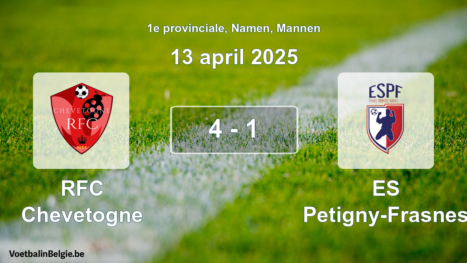 Gespeelde wedstrijd mannenvoetbal: RFC Chevetogne - ES Petigny-Frasnes 4 - 1 (13 april 2025)