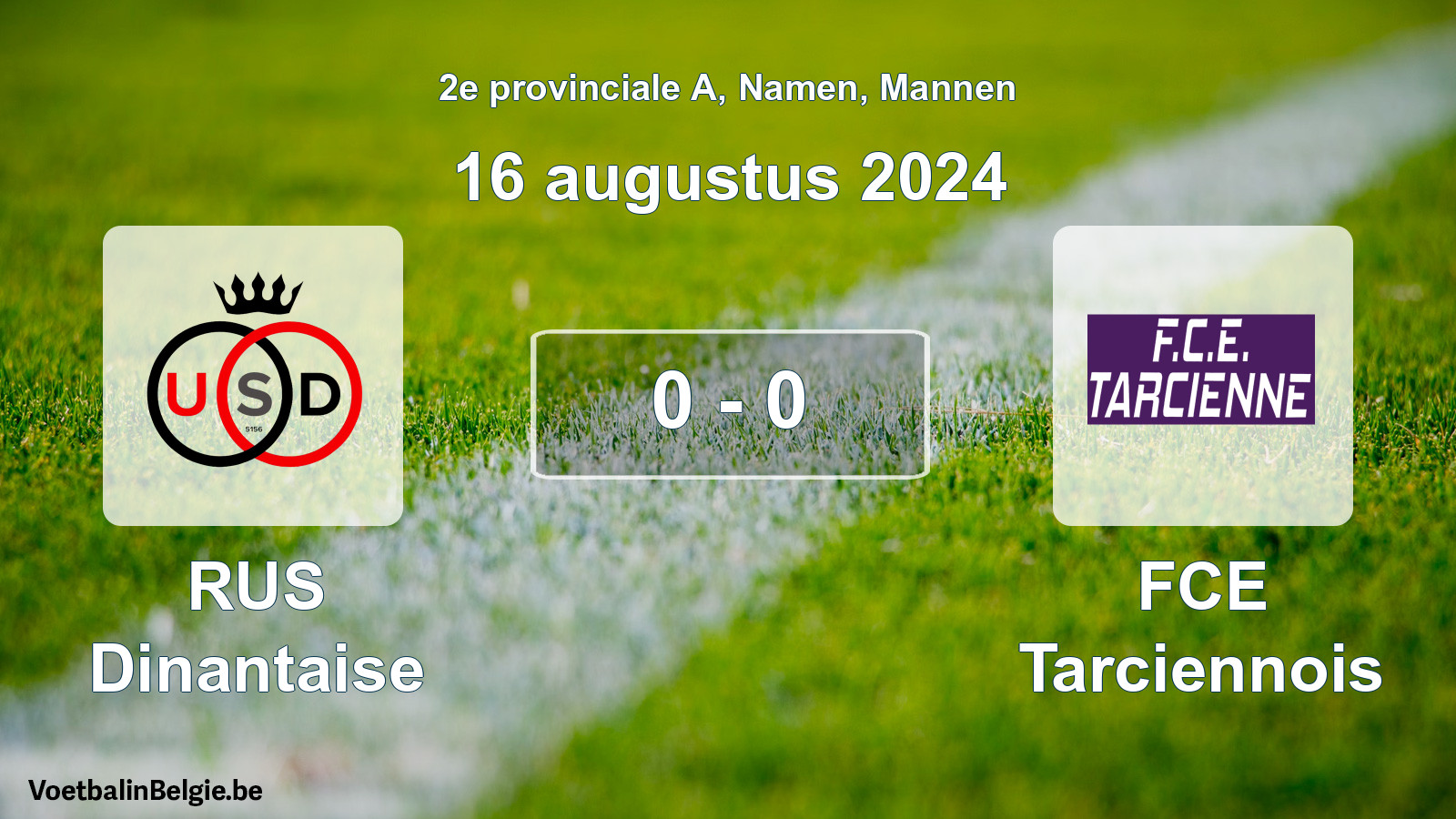 Gespeelde wedstrijd mannenvoetbal: RUS Dinantaise - FCE Tarciennois 0 - 0 (16 augustus 2024)