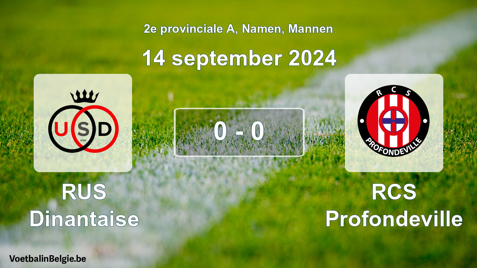 Played match men football: RUS Dinantaise - RCS Profondeville 0 - 0 (14 September 2024)