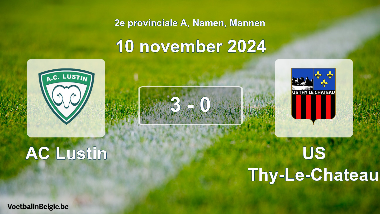 Played match men football: AC Lustin - US Thy-Le-Chateau 3 - 0 (10 November 2024)