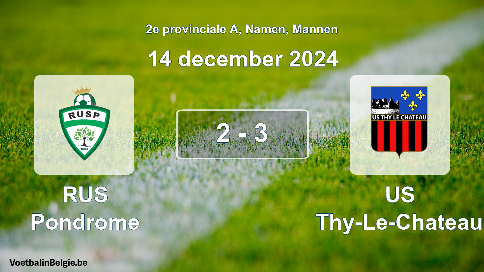 Gespeelde wedstrijd mannenvoetbal: RUS Pondrome - US Thy-Le-Chateau 2 - 3 (14 december 2024)