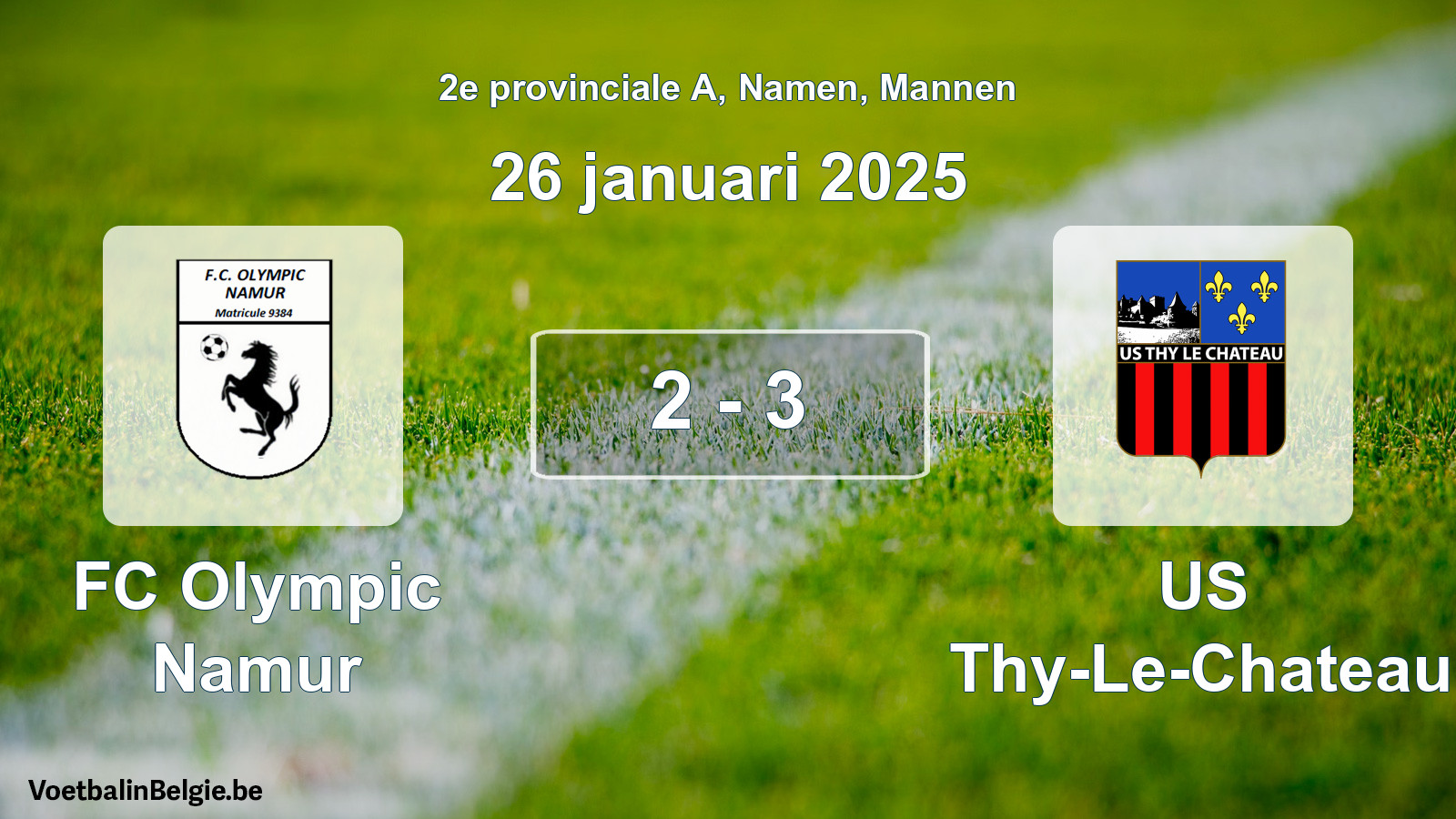Gespeelde wedstrijd mannenvoetbal: FC Olympic Namur - US Thy-Le-Chateau 2 - 3 (26 januari 2025)