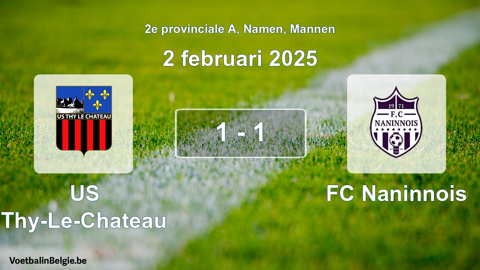 Gespeelde wedstrijd mannenvoetbal: US Thy-Le-Chateau - FC Naninnois 1 - 1 (2 februari 2025)