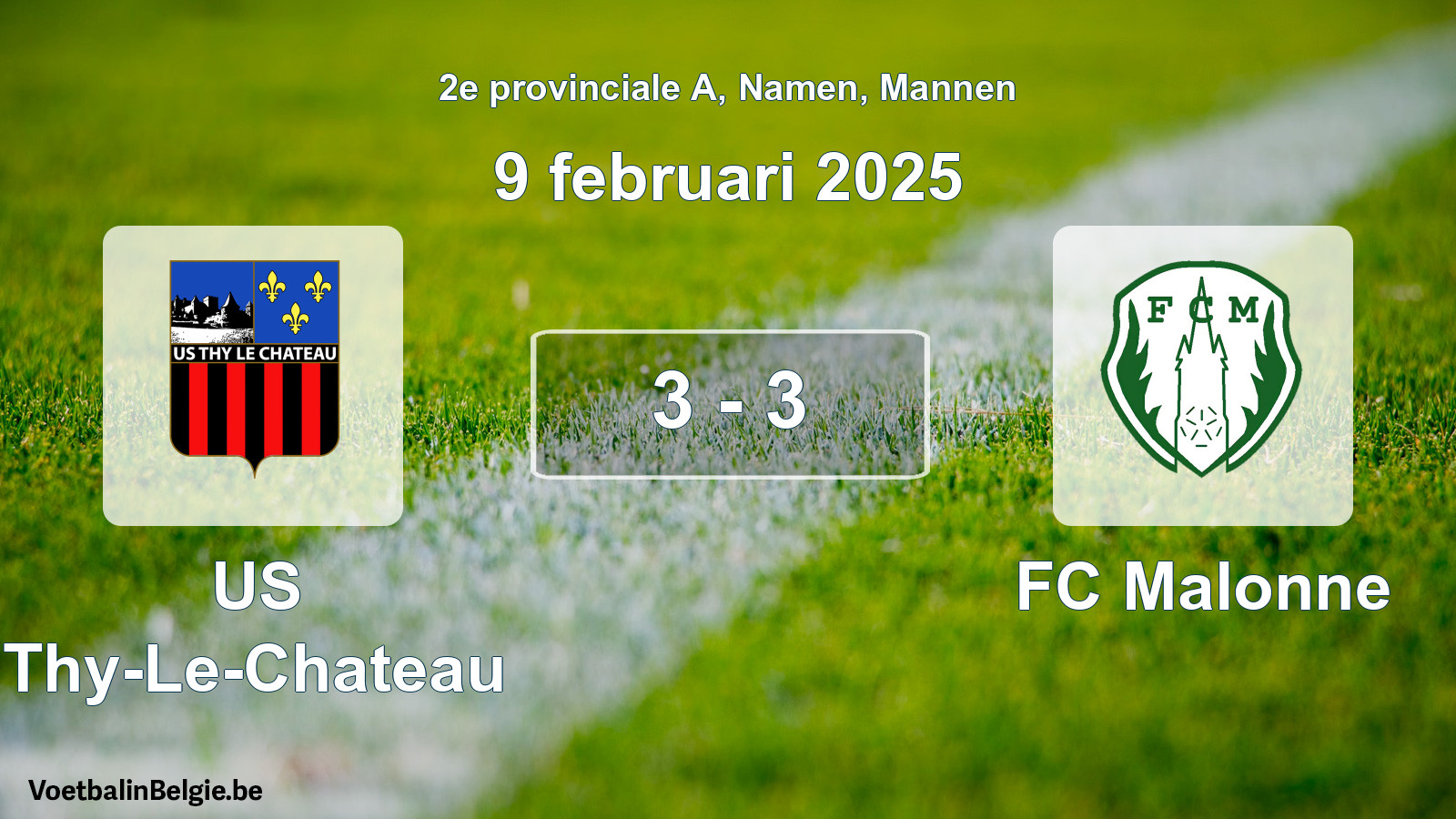 Gespeelde wedstrijd mannenvoetbal: US Thy-Le-Chateau - FC Malonne 3 - 3 (9 februari 2025)