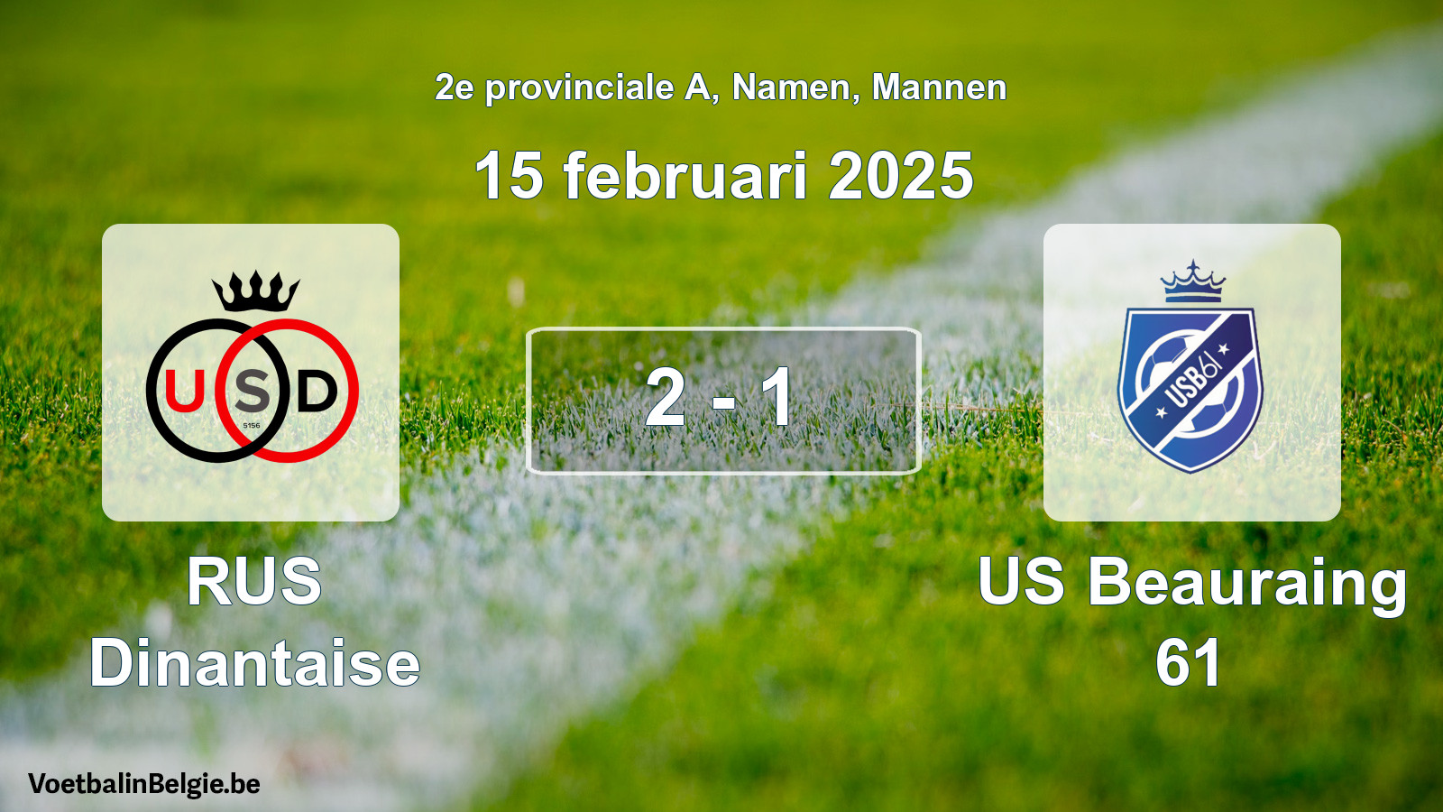 Gespeelde wedstrijd mannenvoetbal: RUS Dinantaise - US Beauraing 61 2 - 1 (15 februari 2025)