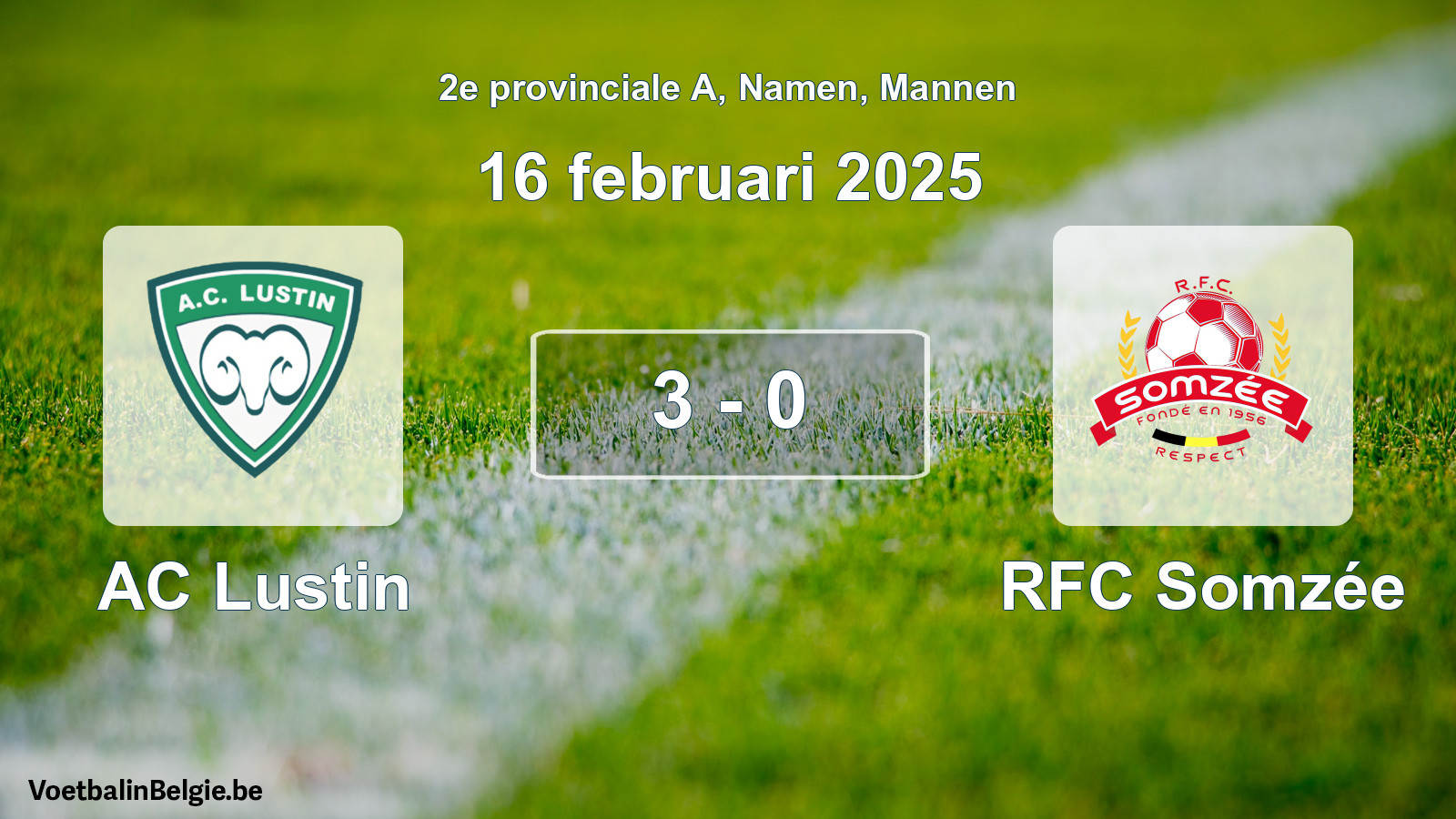 Played match men football: AC Lustin - RFC Somzée 3 - 0 (16 February 2025)