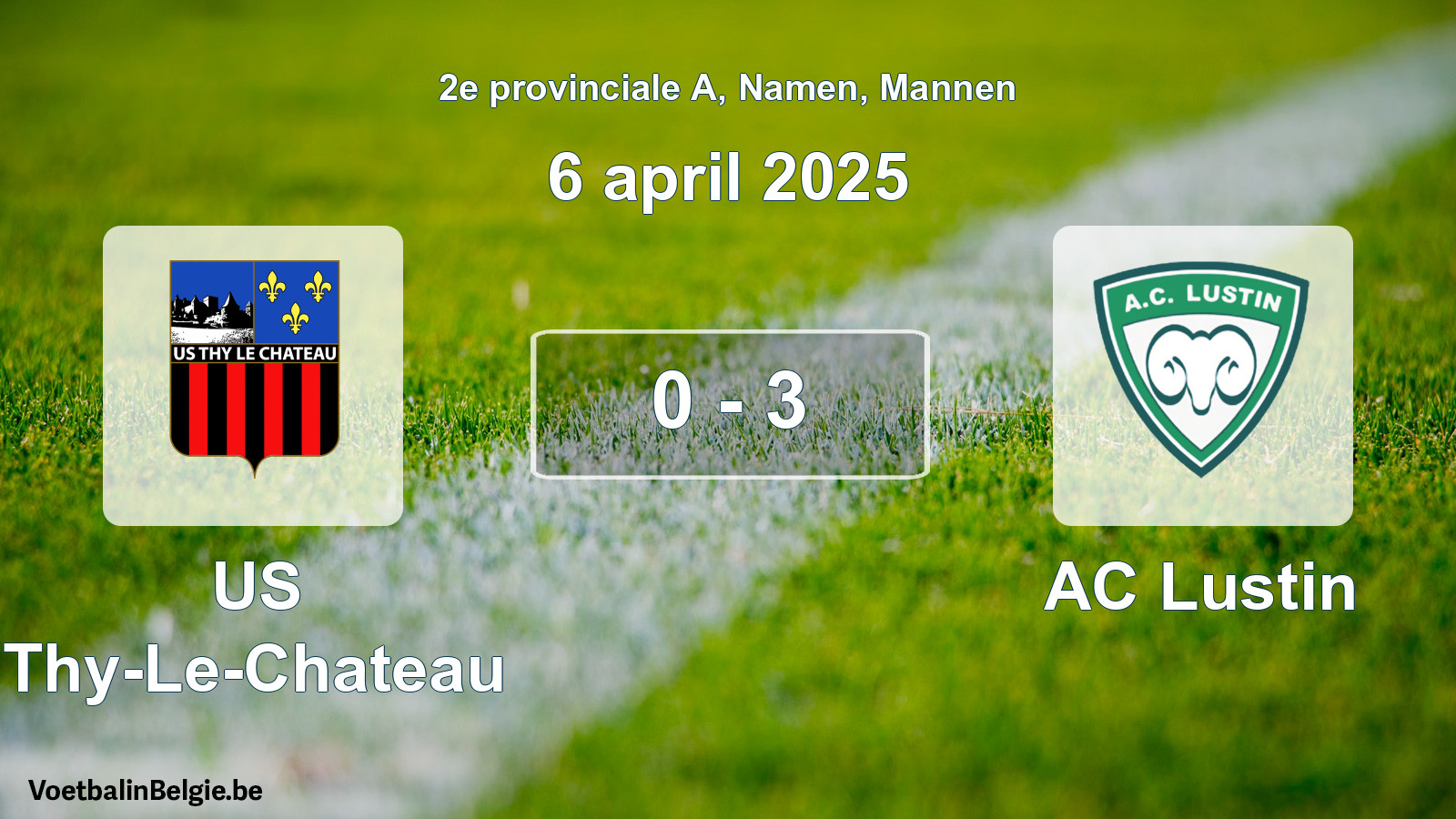 Gespeelde wedstrijd mannenvoetbal: US Thy-Le-Chateau - AC Lustin 0 - 3 (6 april 2025)