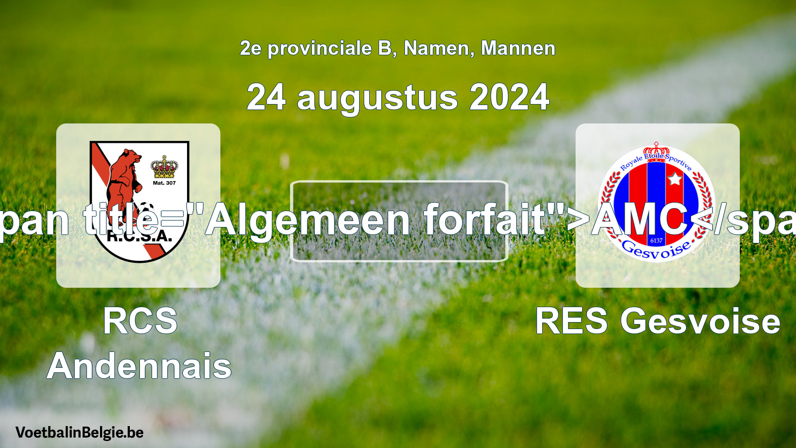 Algemeen forfait: RCS Andennais - RES Gesvoise (24 augustus 2024)