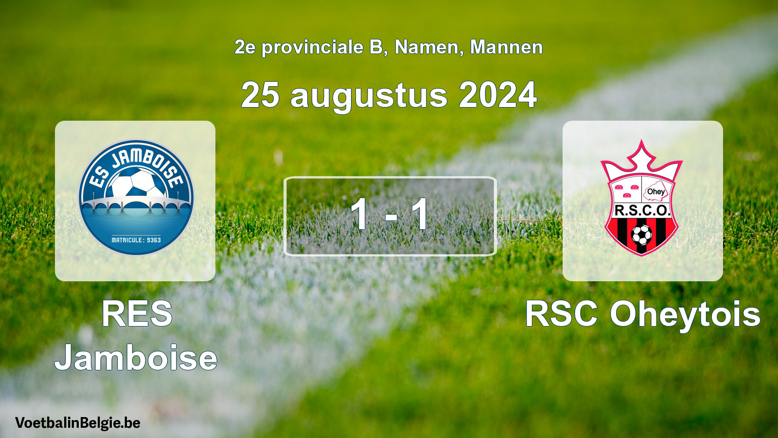 Gespeelde wedstrijd mannenvoetbal: RES Jamboise - RSC Oheytois 1 - 1 (25 augustus 2024)