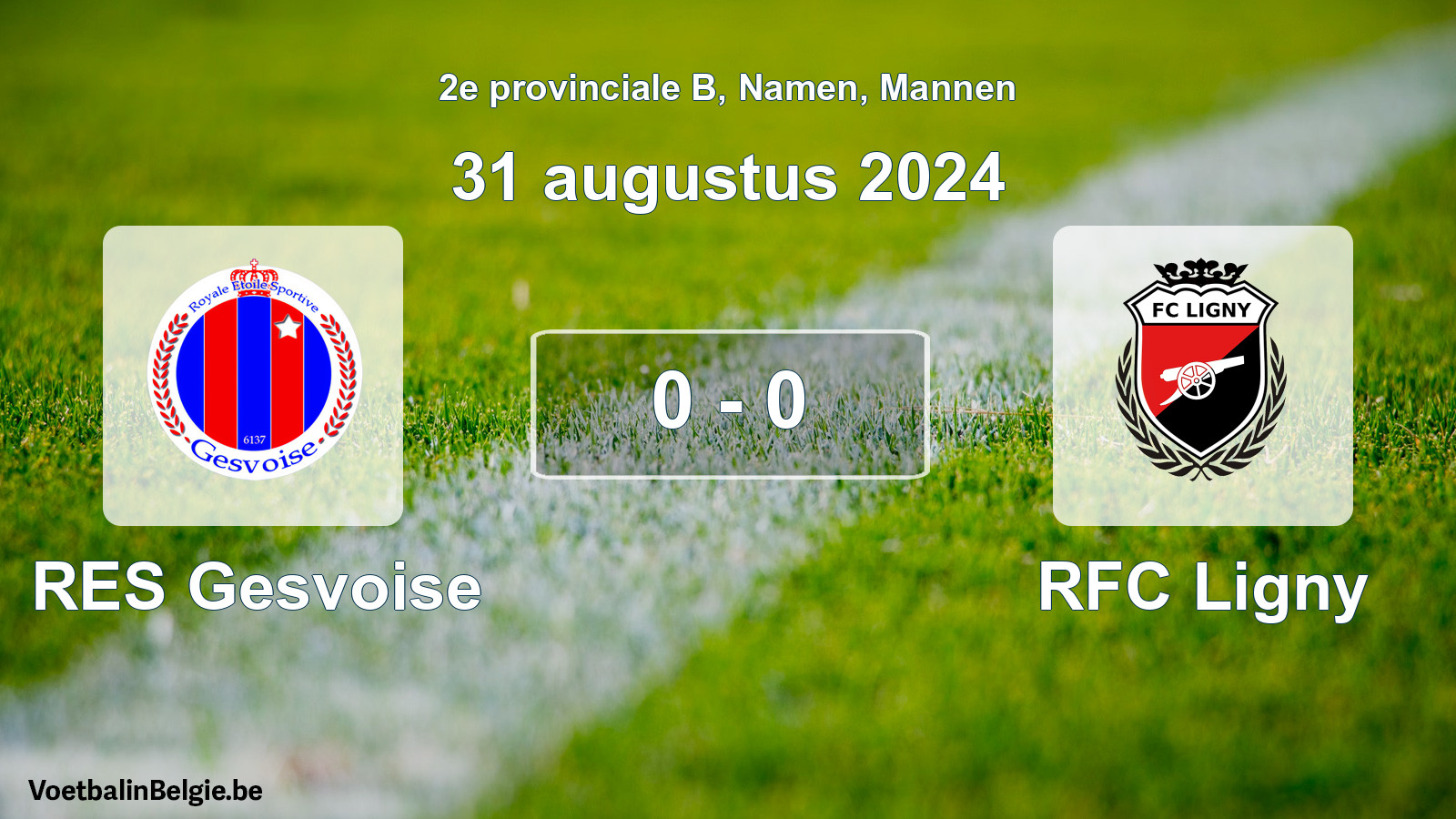 Gespeelde wedstrijd mannenvoetbal: RES Gesvoise - RFC Ligny 0 - 0 (31 augustus 2024)