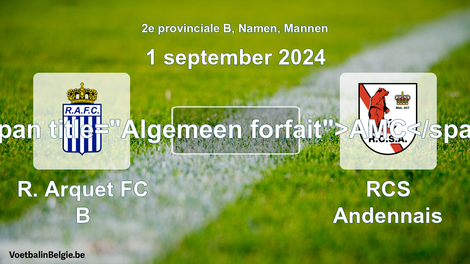 Algemeen forfait: R. Arquet FC B - RCS Andennais (1 september 2024)