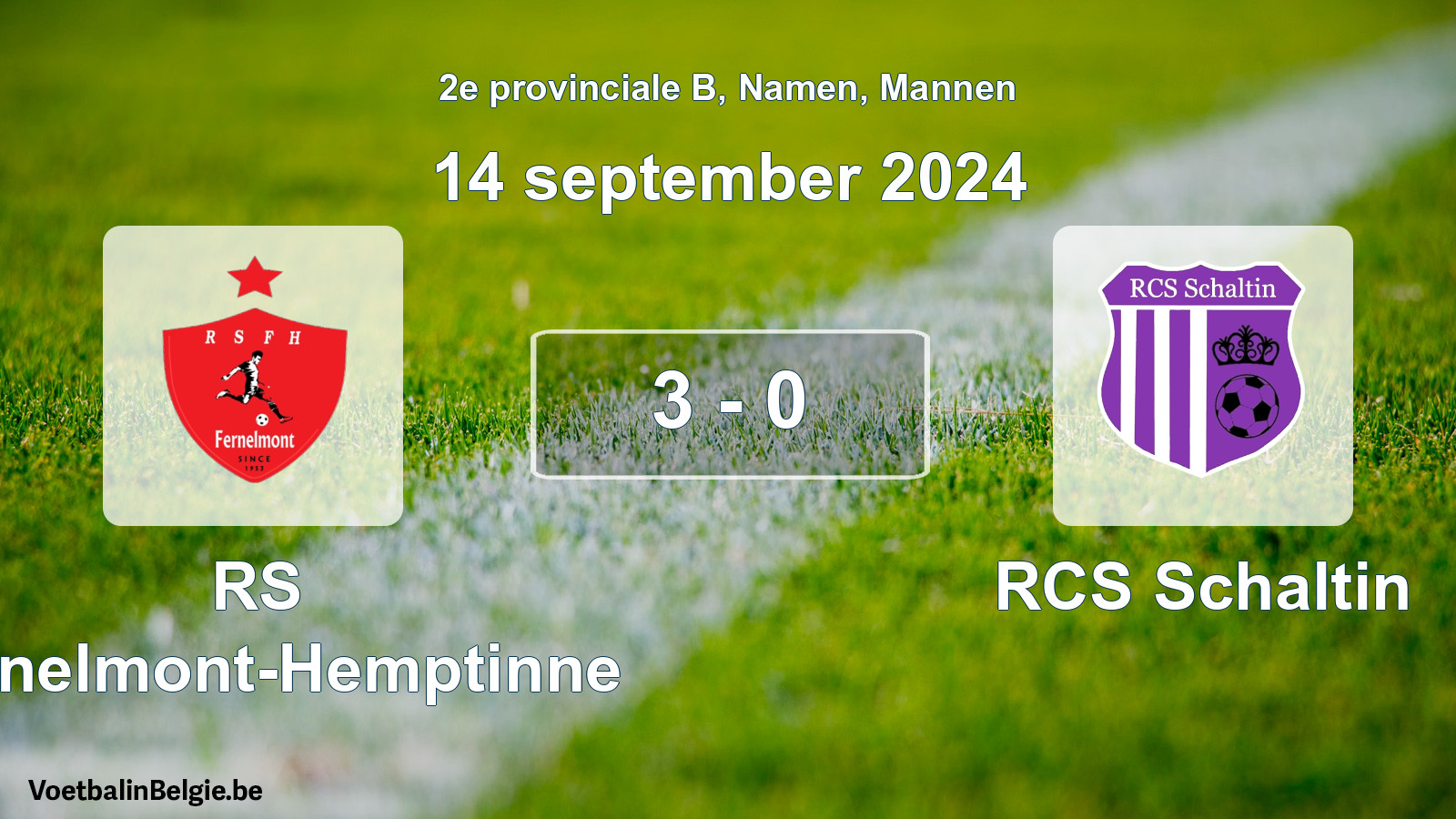 Played match men football: RS Fernelmont-Hemptinne - RCS Schaltin 3 - 0 (14 September 2024)
