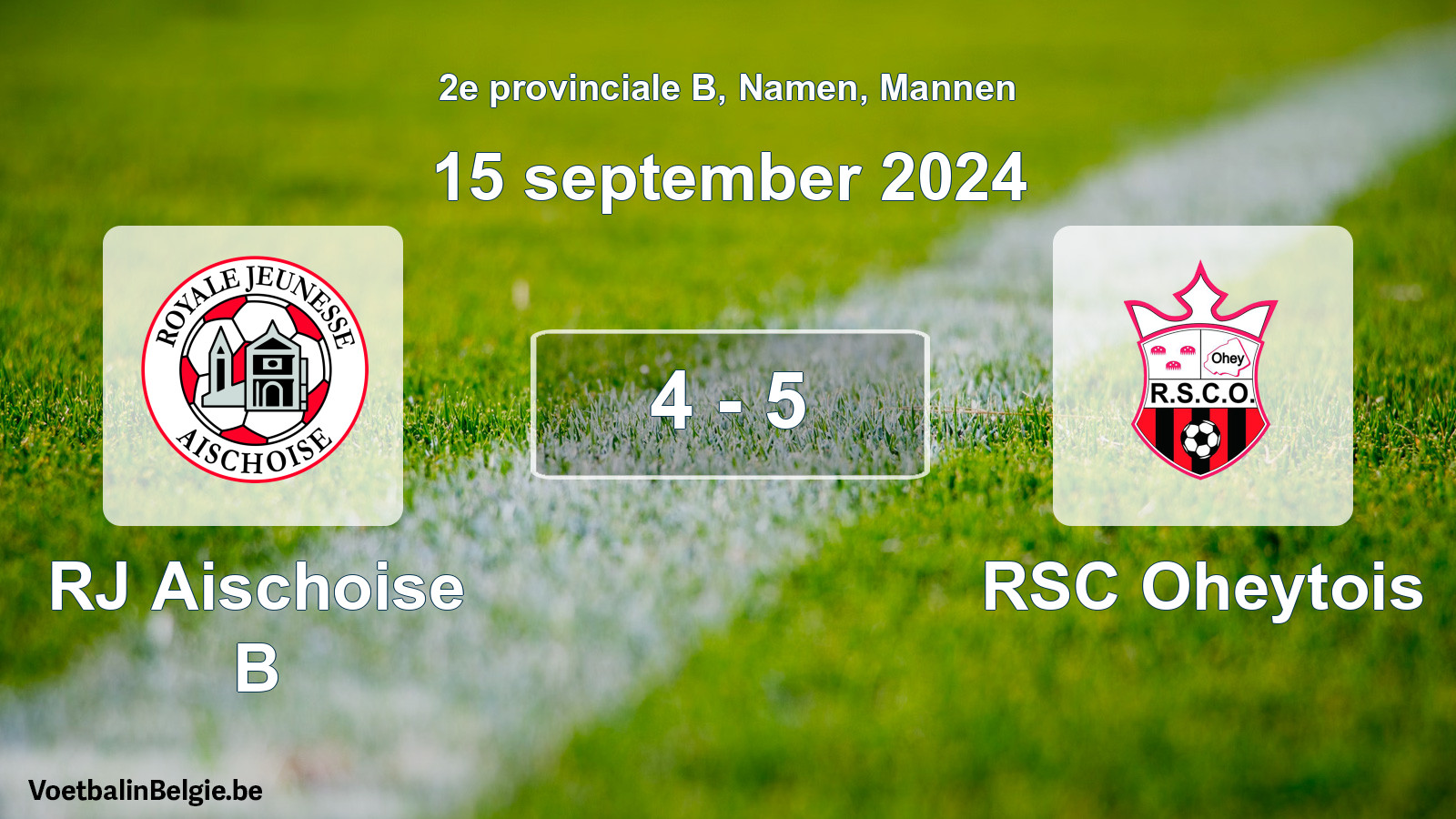 Gespeelde wedstrijd mannenvoetbal: RJ Aischoise B - RSC Oheytois 4 - 5 (15 september 2024)