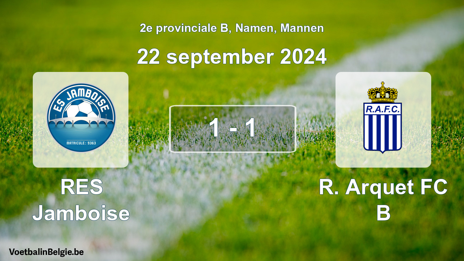 Gespeelde wedstrijd mannenvoetbal: RES Jamboise - R. Arquet FC B 1 - 1 (22 september 2024)