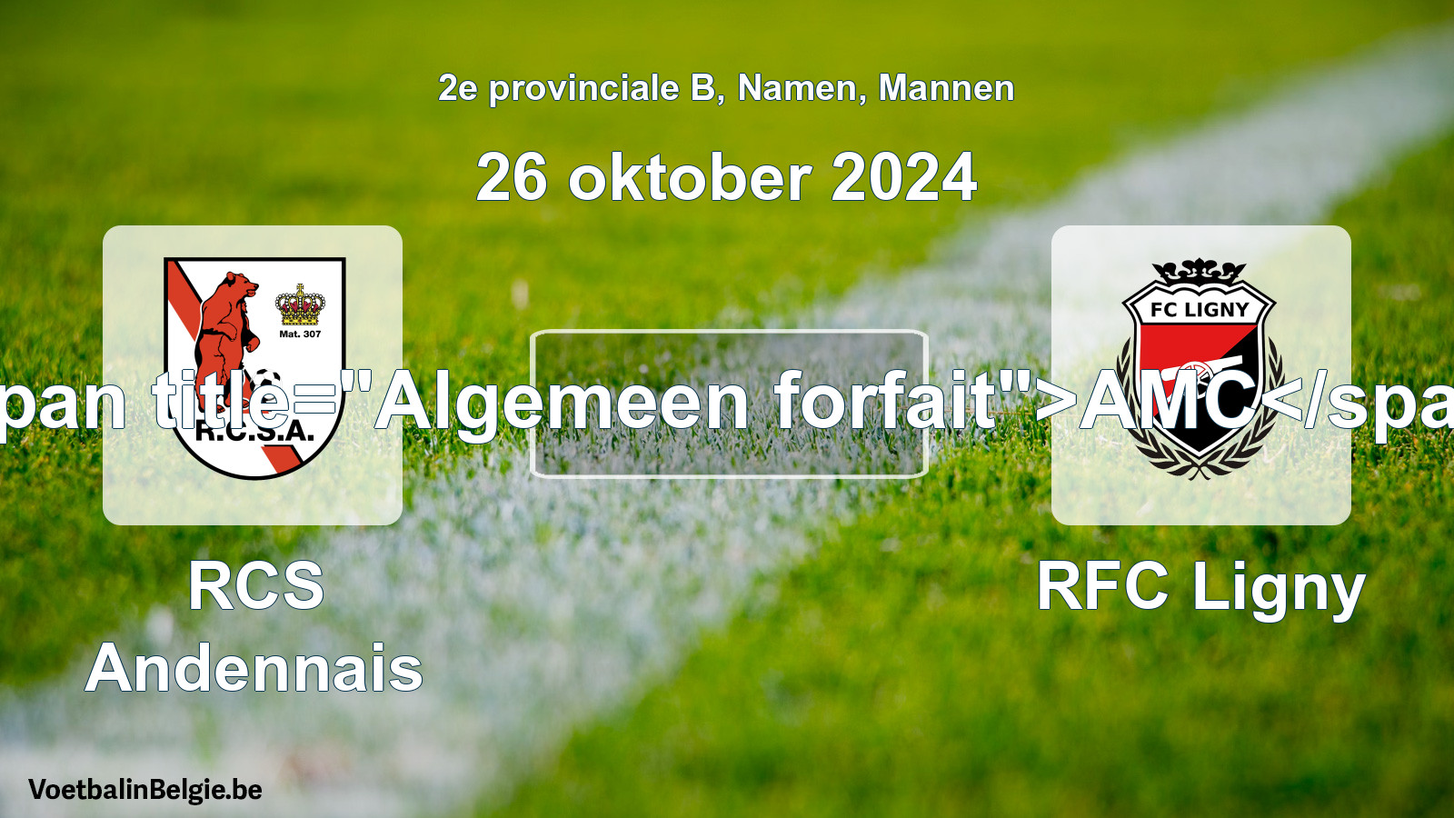 Algemeen forfait: RCS Andennais - RFC Ligny (26 oktober 2024)
