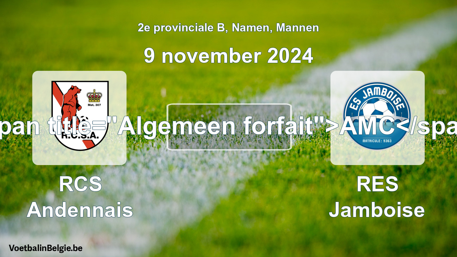Algemeen forfait: RCS Andennais - RES Jamboise (9 november 2024)