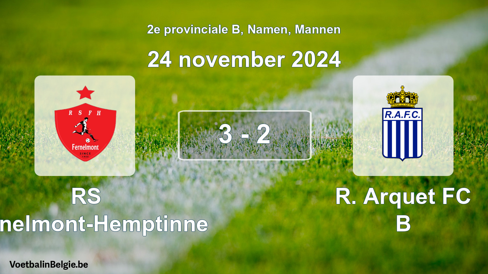 Gespeelde wedstrijd mannenvoetbal: RS Fernelmont-Hemptinne - R. Arquet FC B 3 - 2 (24 november 2024)