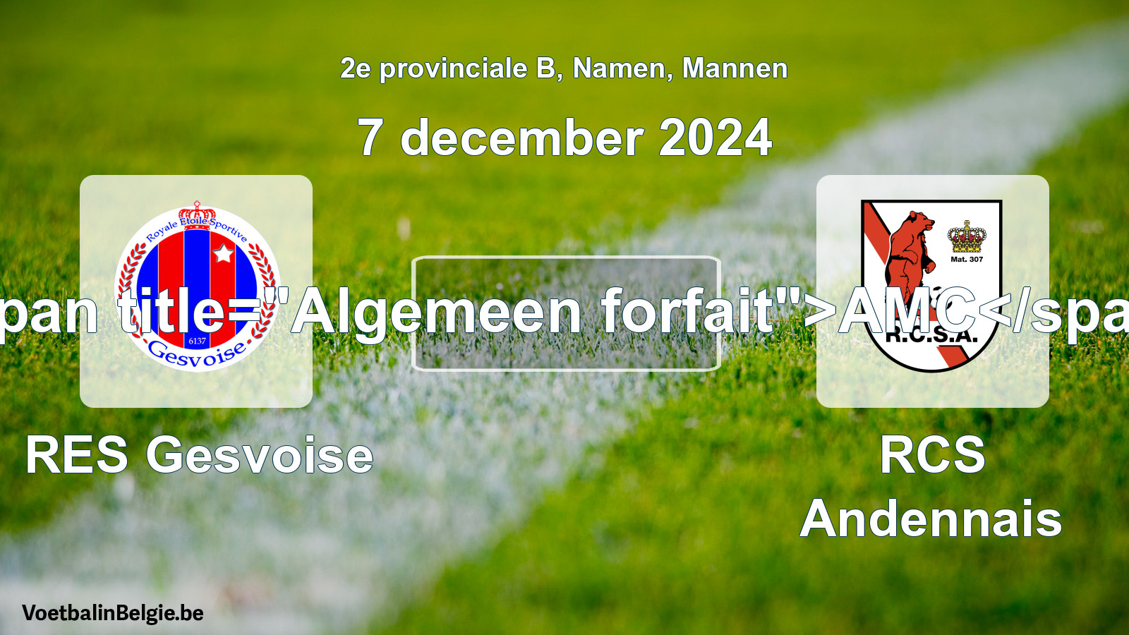 Algemeen forfait: RES Gesvoise - RCS Andennais (7 december 2024)