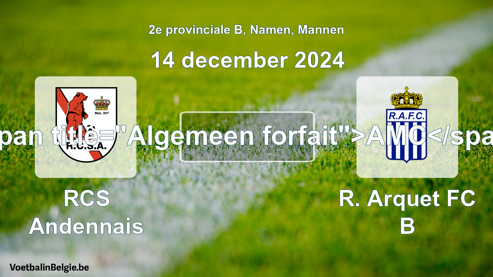 Algemeen forfait: RCS Andennais - R. Arquet FC B (14 december 2024)