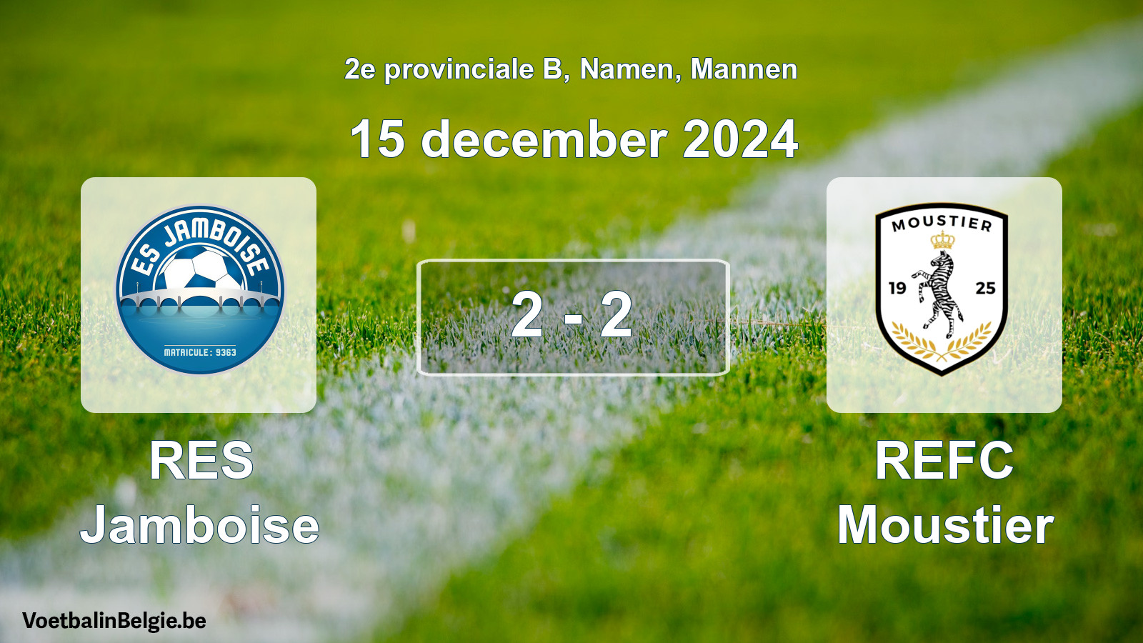 Gespeelde wedstrijd mannenvoetbal: RES Jamboise - REFC Moustier 2 - 2 (15 december 2024)