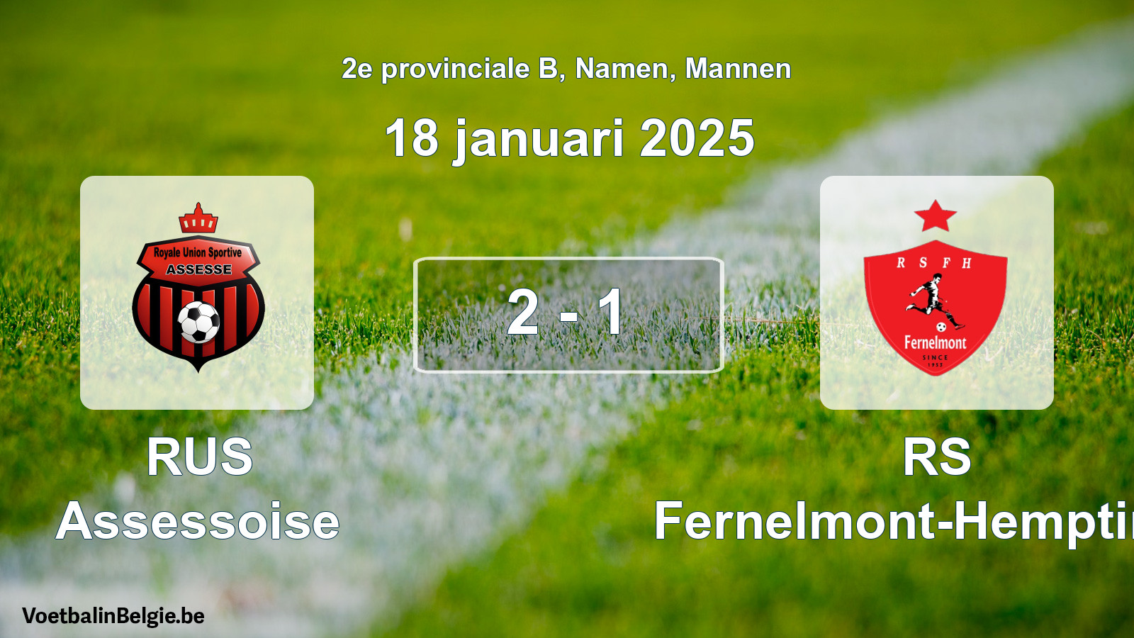Gespeelde wedstrijd mannenvoetbal: RUS Assessoise - RS Fernelmont-Hemptinne 2 - 1 (18 januari 2025)