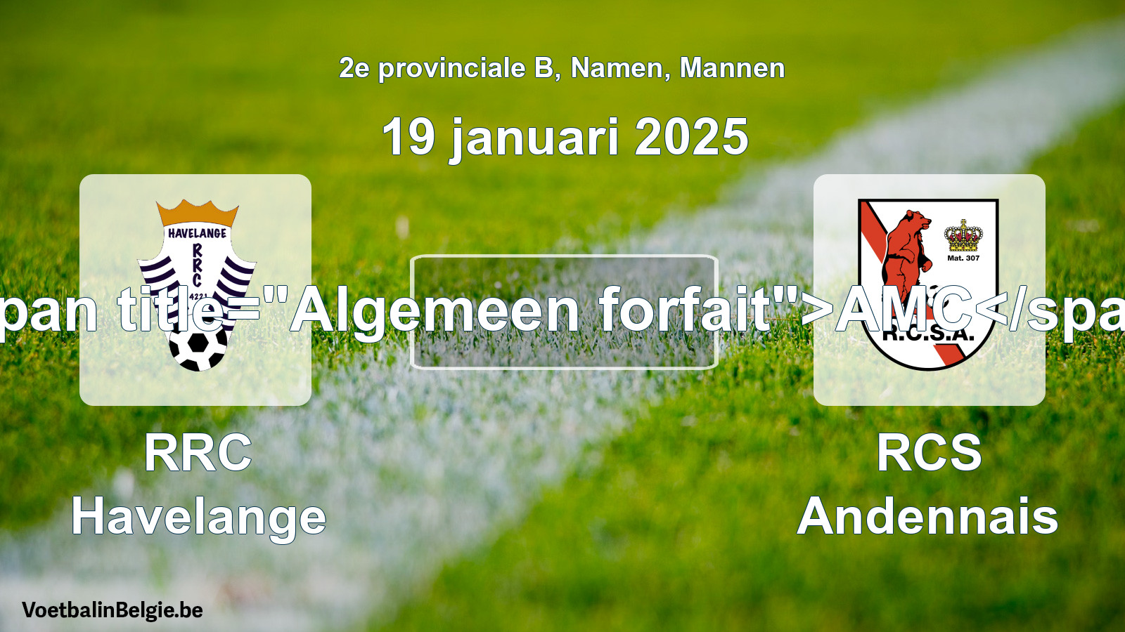Algemeen forfait: RRC Havelange - RCS Andennais (19 januari 2025)