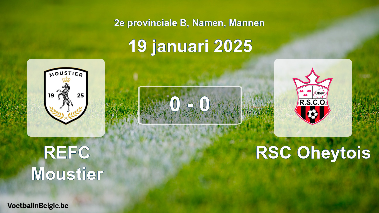 Gespeelde wedstrijd mannenvoetbal: REFC Moustier - RSC Oheytois 0 - 0 (19 januari 2025)