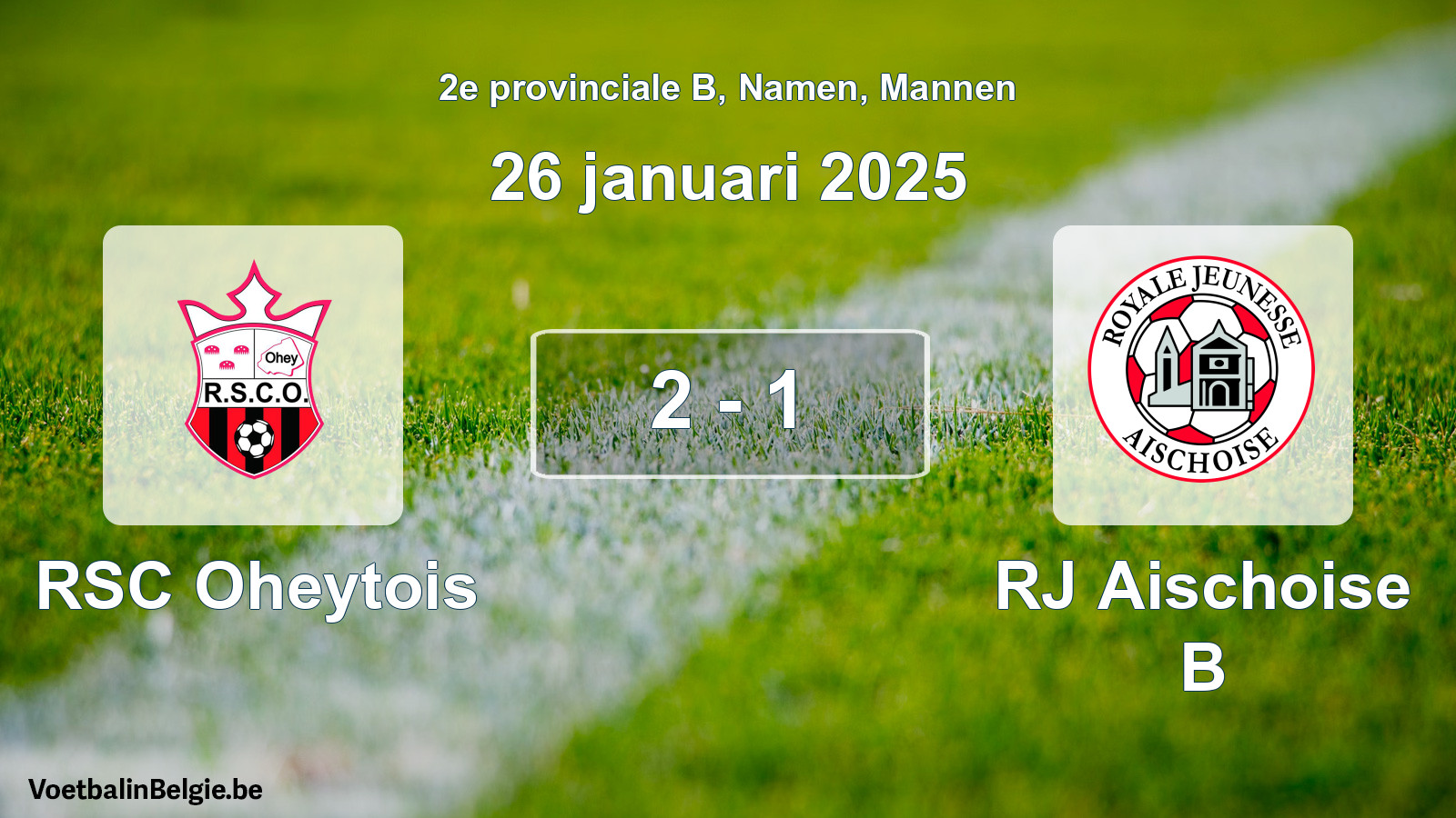 Gespeelde wedstrijd mannenvoetbal: RSC Oheytois - RJ Aischoise B 2 - 1 (26 januari 2025)