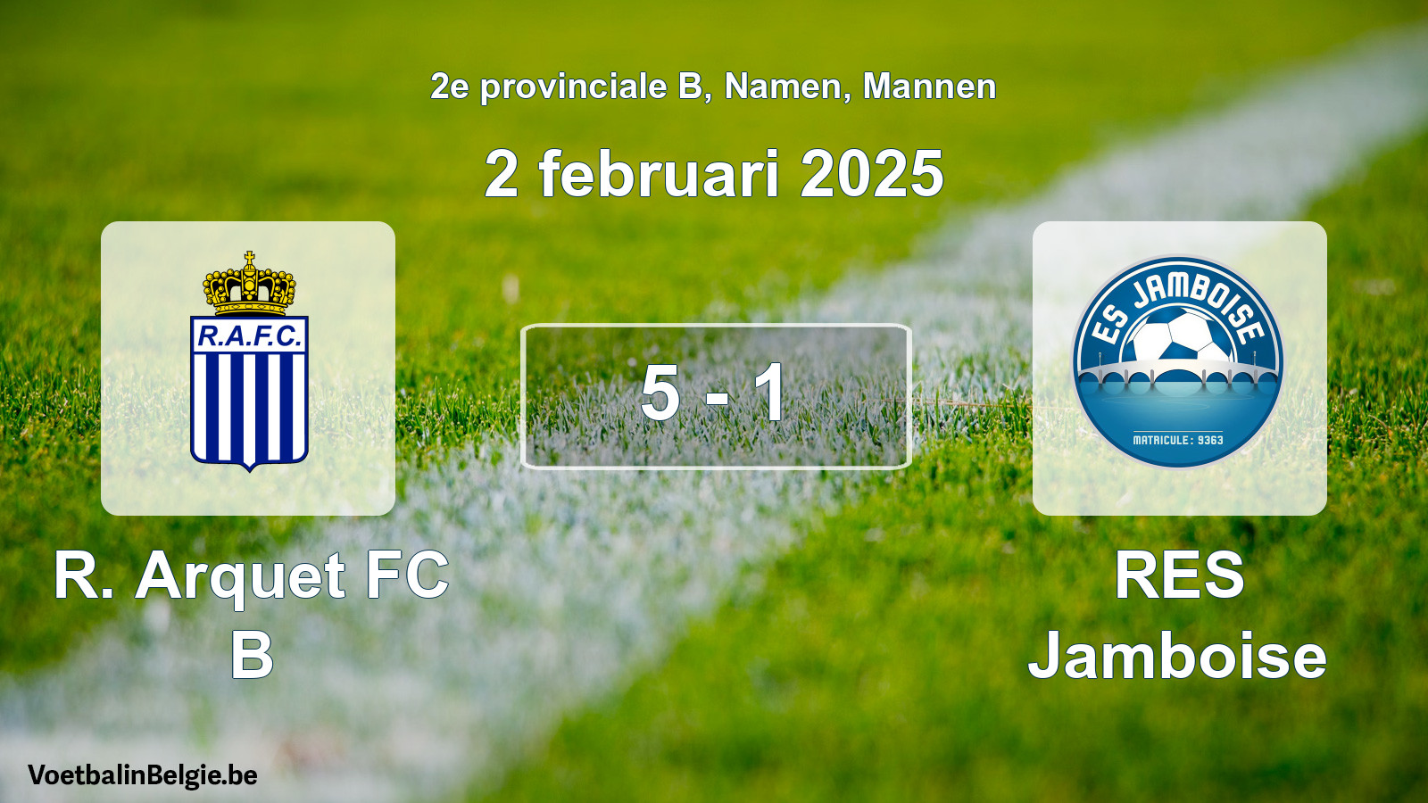 Gespeelde wedstrijd mannenvoetbal: R. Arquet FC B - RES Jamboise 5 - 1 (2 februari 2025)