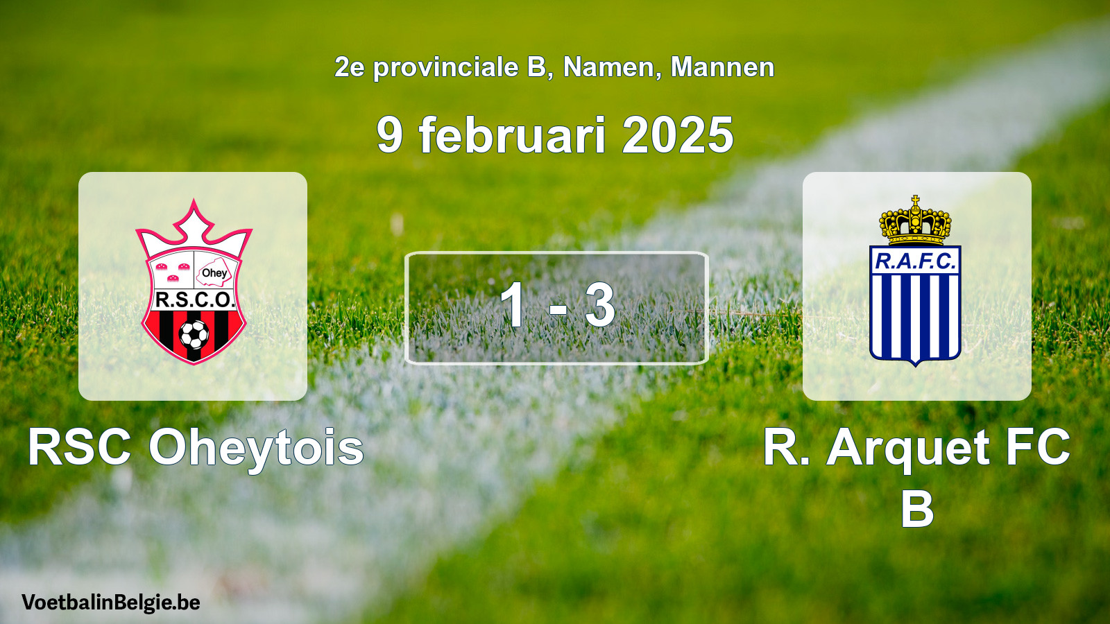 Gespeelde wedstrijd mannenvoetbal: RSC Oheytois - R. Arquet FC B 1 - 3 (9 februari 2025)
