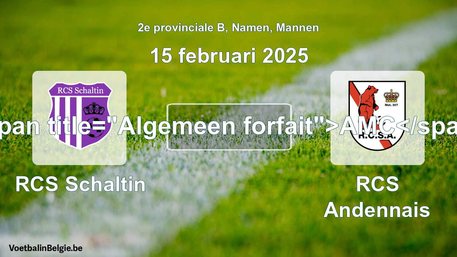 General forfeit: RCS Schaltin - RCS Andennais (15 February 2025)