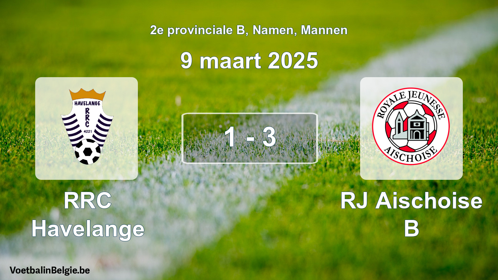 Gespeelde wedstrijd mannenvoetbal: RRC Havelange - RJ Aischoise B 1 - 3 (9 maart 2025)