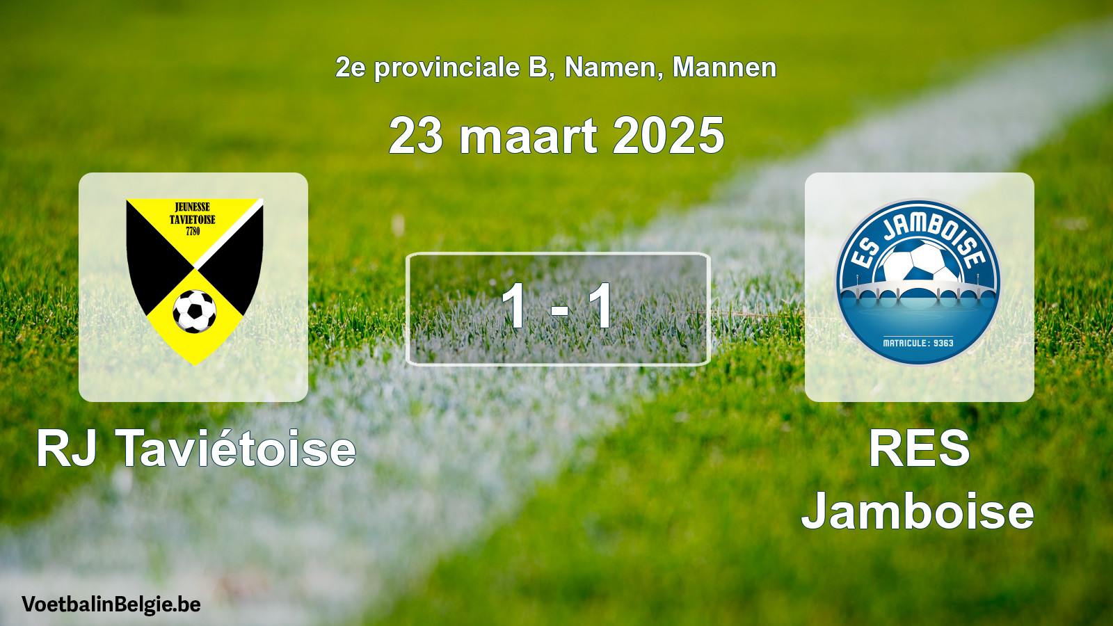 Gespeelde wedstrijd mannenvoetbal: RJ Taviétoise - RES Jamboise 1 - 1 (23 maart 2025)